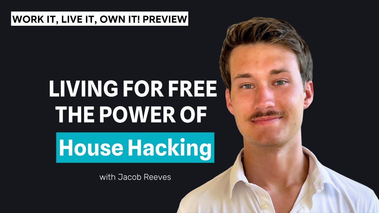 Living For FREE: The Power of House Hacking with Jacob Reeves - YouTube