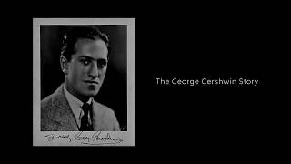 Famous The George Gershwin Story Wealth