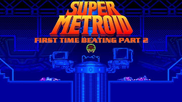 FIRST TIME BEATING SUPER METROID 1994 (SNES) PART 2