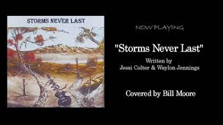 Storms Never Last - Bill Moore covers Jessi Colter & Waylon Jennings