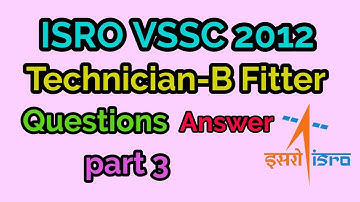 ISRO VSSC 2012 Fitter Questions And Answer  |  Part 3