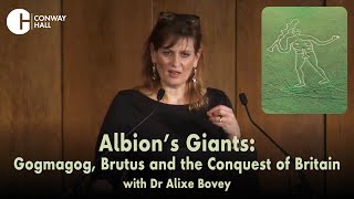 'Albion's Giants: Gogmagog, Brutus and the Conquest of Britain', with Dr Alixe Bovey