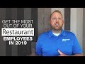 Get The Most Out Of Your Restaurant Employees In 2019