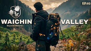 Waichin - The Magical Valley beyond Malana ✨️| Episode 02