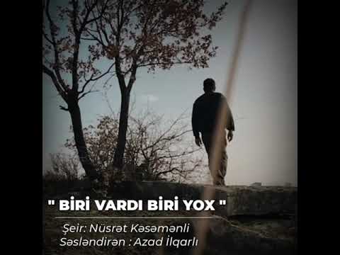 şeir: Nüsrət Kəsəmənli & səs: Azad İlqarlı (Biri vardı biri yox)