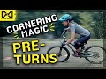 Practice Like a Pro #9: Pre-Turns / Counter-Directional Steering || MTB Cornering