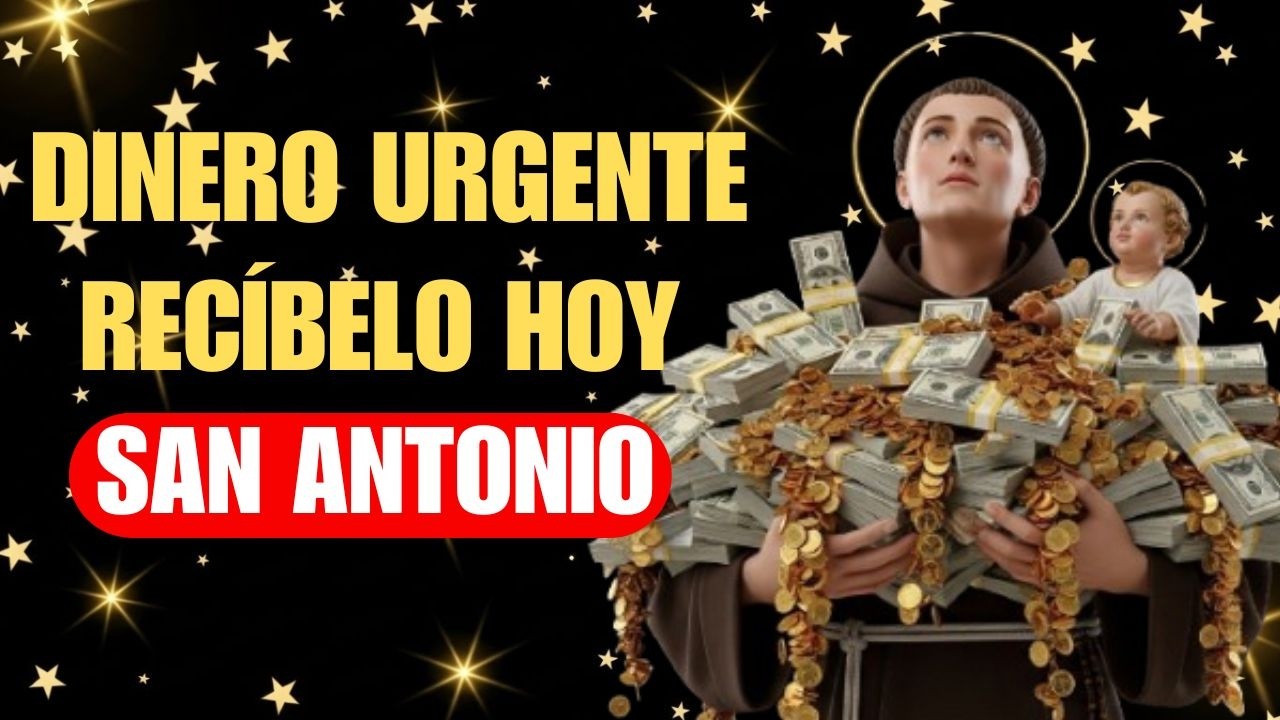 ORACIÓN PODEROSA A SAN ANTONIO: Dinero Urgente y Abre Caminos HOY 💰