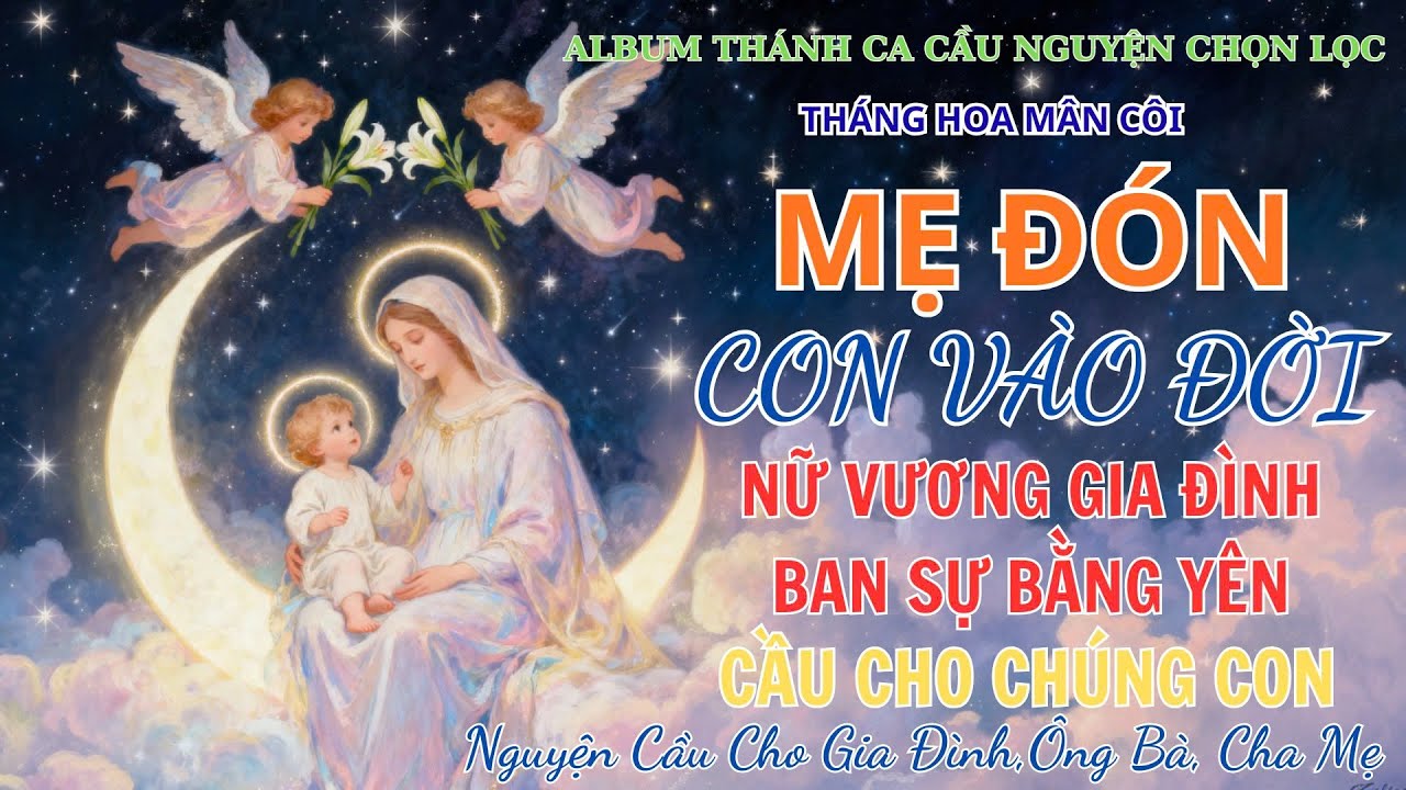 ✨NGHE 15 PHÚT 🌹 Hãy để Mẹ dâng lời nguyện của bạn lên Chúa, để tâm hồn bình an và tràn đầy ơn phúc💫