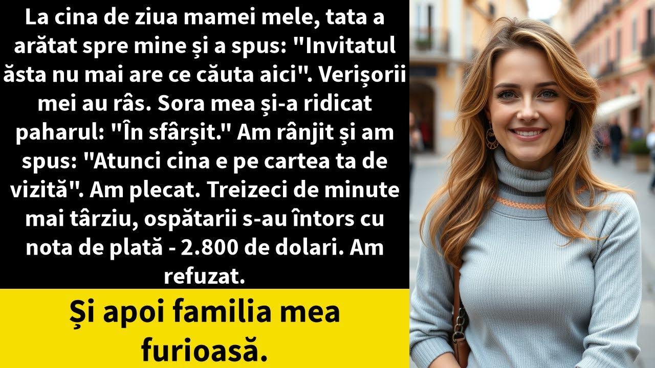 La cina de ziua mamei mele, tata a arătat spre mine și a spus: 