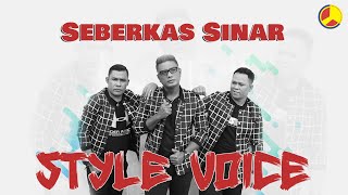 Style Voicie - Seberkas Sinar (Official Music Video)