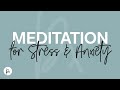 Meditation for stress and anxiety
