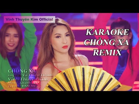 Karaoke - Chồng Xa Remix [Beat Chuẩn Bè]