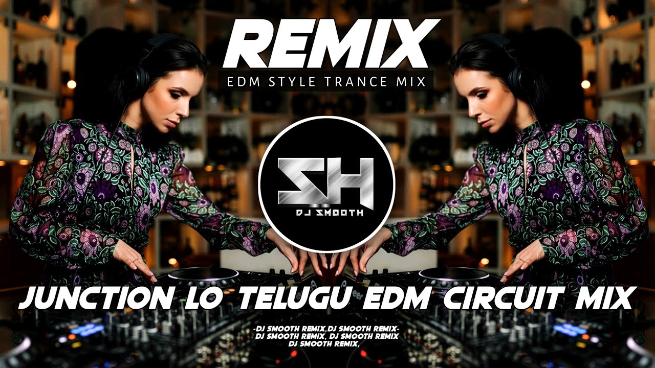 JUNCTION LO TELUGU | EDM CIRCUIT DANCE MIX 2026 | DJ CHANDAN X DJ SMOOTH REMIX