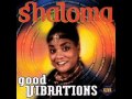 Shaloma  good vibrations