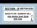 ACCA F7/FR | Section - B (Ardent Co) | Pre-Mock June 2026 | Detailed Explanation |