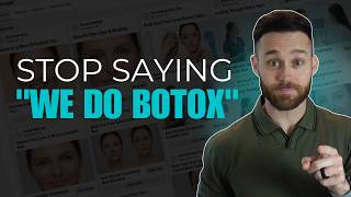 Med Spa Marketing FAIL: Why "We Do Botox" Is Killing Your Growth (And What to Say Instead)