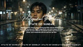 State Of Sunday - Melepaskan Perlahan (Official Video Lyrics) 