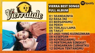 VIERRA FULL ALBUM TERBAIK | VIERRATALE | LAGU INDONESIA FAVORIT | LAGU KENANGAN SEKOLAH | NOSTALGIA