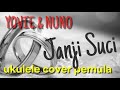 ukulele cover (khusus pemula)  JANJI SUCI -YOVIE & NUNO