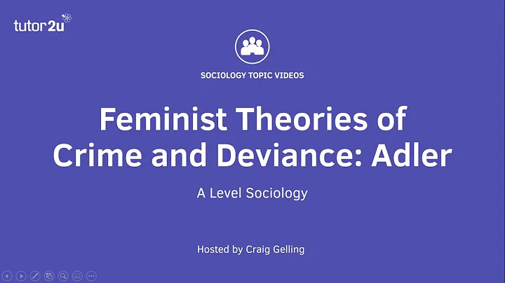 Feminist Theories of Crime and Deviance - Adler | A Level Sociology