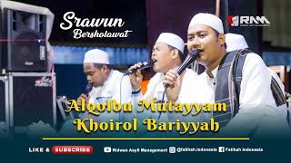 Alqolbu Mutayyam . Khoirol Bariyyah . Ridwan Asyfi