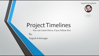 Project Timelines - You can meet them, if you follow this