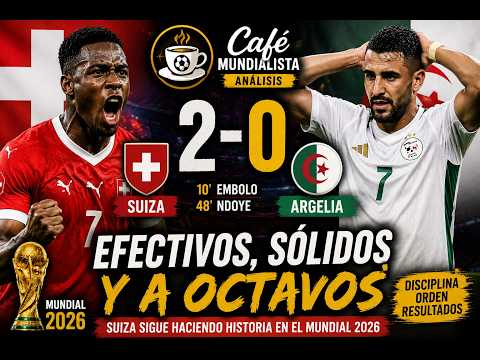 🇨🇭 Suiza elimina a Argelia con autoridad | ¿La selección sorpresa del Mundial? #cafémundialista