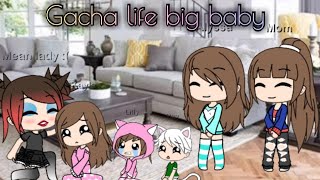 Gacha Life Big Baby Part 3