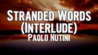 Paolo Nutini - Stranded Words Interlude (Lyrics)