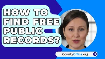How to Find Free Public Records? - CountyOffice.org