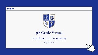 Divine Savior Academy's 2020 5th Grade Virtual Graduation Ceremony