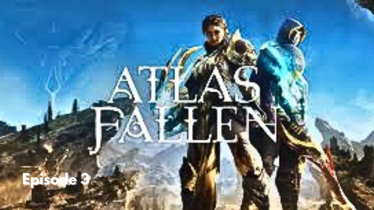 These Monsters are no Joke: Atlas Fallen - Ep 3 (Full Game)