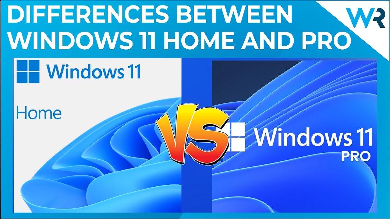 Here's the differences between Windows 11 Home and Windows 11 Pro 