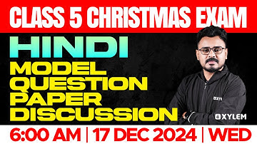 Class 5 Hindi Christmas Exam 2025 | Model Question Paper Discussion | Xylem Class 5