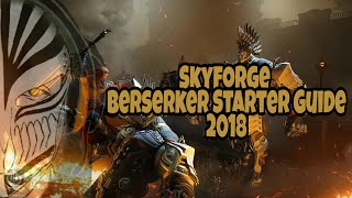 Skyforge - Beserker Guide - Updated 2018