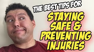 The Best TIps for Staying Safe & Preventing Injuries