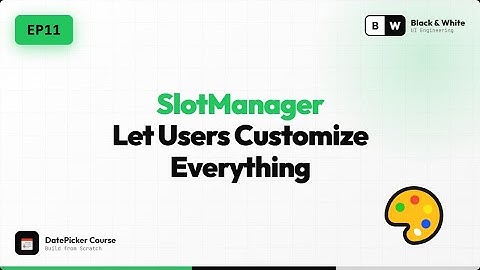 EP11 — SlotManager Let Users Customize Everything