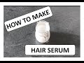 Hair serum homemade