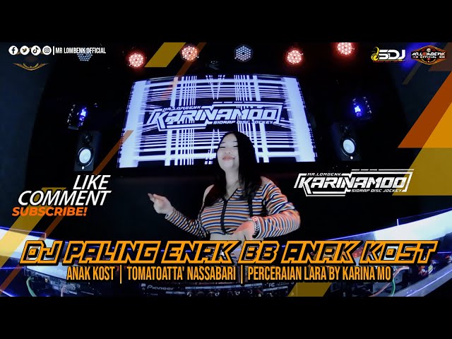 DJ PALING ENAK BB ANAK KOST by RYANINSIDE | TOMATOATTA' NASSABARI | PERCERAIAN LARA BY KARINA MO class=