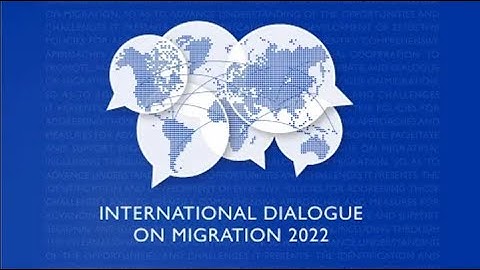 Day 3 - Advancing migrants’ s socio-economic inclusion and empowerment - #IDM2022