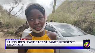 Landslides Leave East St. James Residents Stranded Tvj News