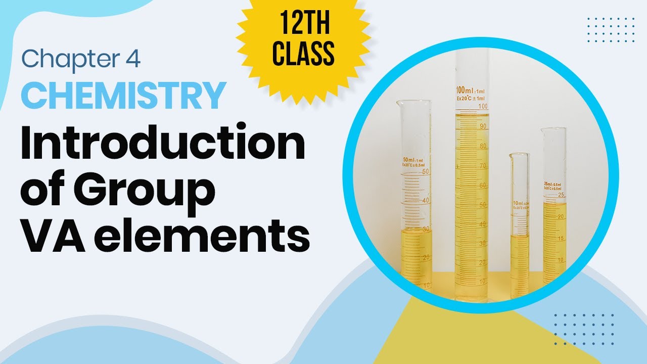 12th Class Chemistry ch 4 -12th Chemistry Introduction of group va Elements - Inter Part 2 Chemistry