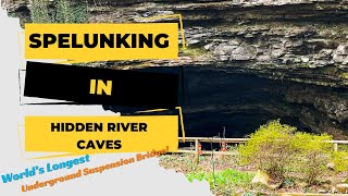 Spelunking in the Hidden River Cave