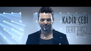 Kadir Çebi - Dert Faslı