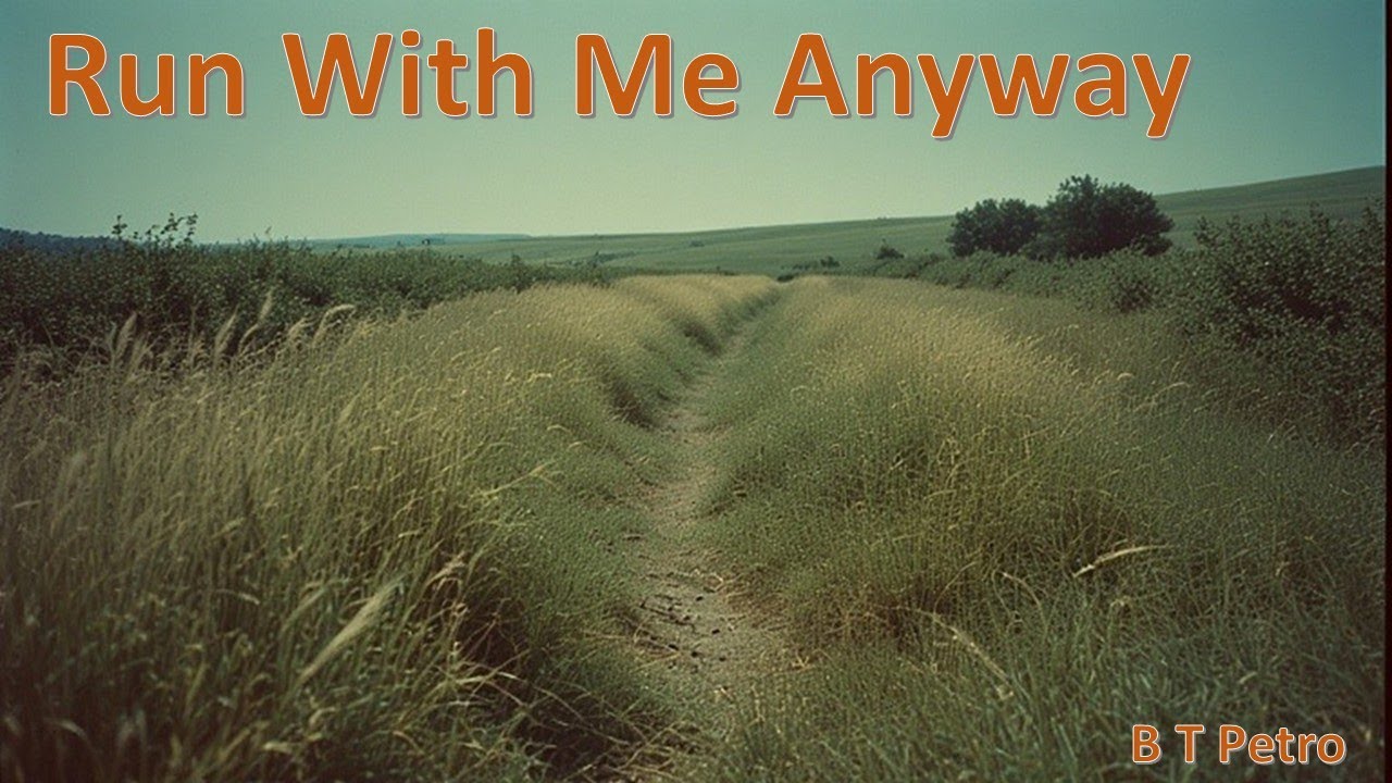 Run With Me Anyway - YouTube