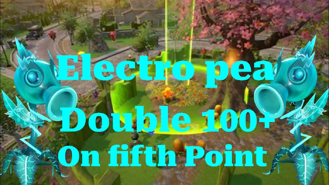 Double 100+ kills with Electro Pea, Pvz Gw2