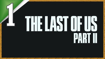 THE LAST OF US 2 - Full Gameplay Walkthrough Part 1 [PS4] - Intro | No Commentary