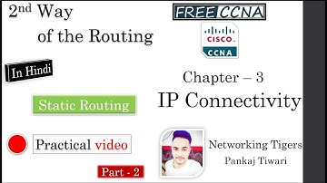 Free (NEW) CCNA|125 What is Static Routing Part-2 | Practical of Static Routing|CCNA200-301 Course