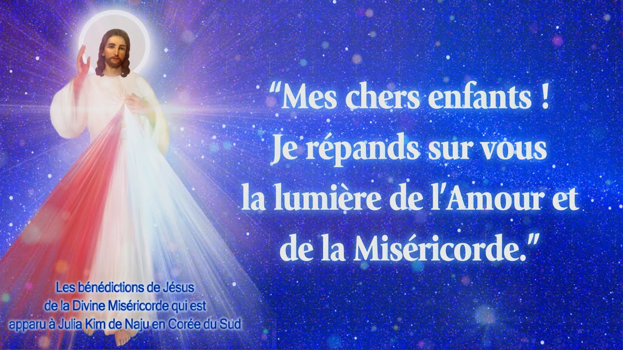 French Les Benedictions De Jesus De La Divine Misericorde Qui Est Apparu A Julia De Naju En Coree Youtube