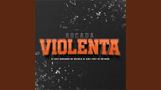 Socada Violenta (feat. Mc Datorre) - Dj Sati Marconex, Mc Brisola, DJ Raul